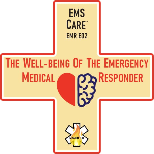 EMR Initial | EMS Care Ch EMR- E02 | The Well-being of the Emergency Medical Responder