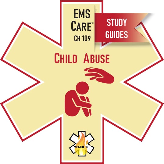 EMS Care | Chapter 109 | Child Abuse | Study Guide