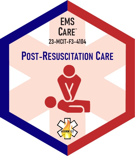 Paramedic Recert EMS Care | 23-MCIT-F3-4104 | Post-Resuscitation Care