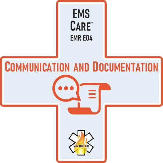 EMR Initial | EMS Care Ch EMR- E04 | Communication and Documentation