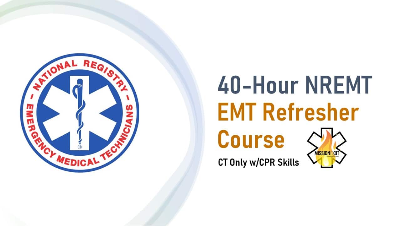 40 Hour NREMT CT EMT Recertification | EMT Refresher Course Near me
