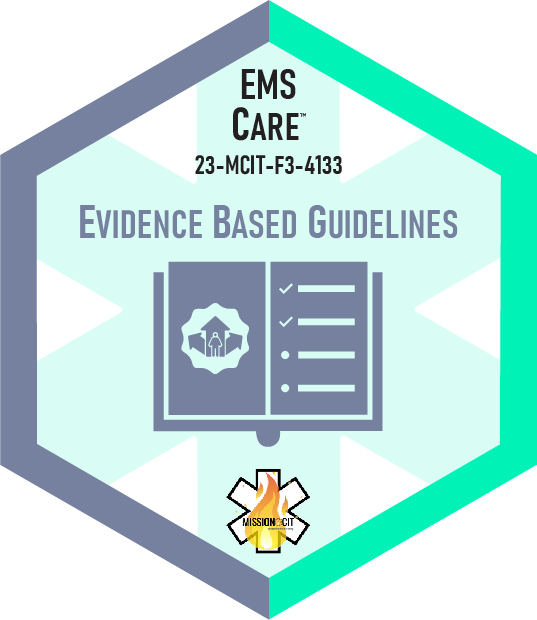 Paramedic Recert EMS Care | 23-MCIT-F3-4133 | Evidence Based Guidelines